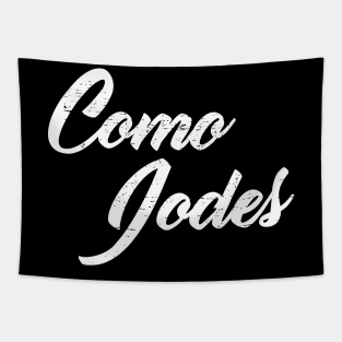 Como Jodes - No jodas Tapestry