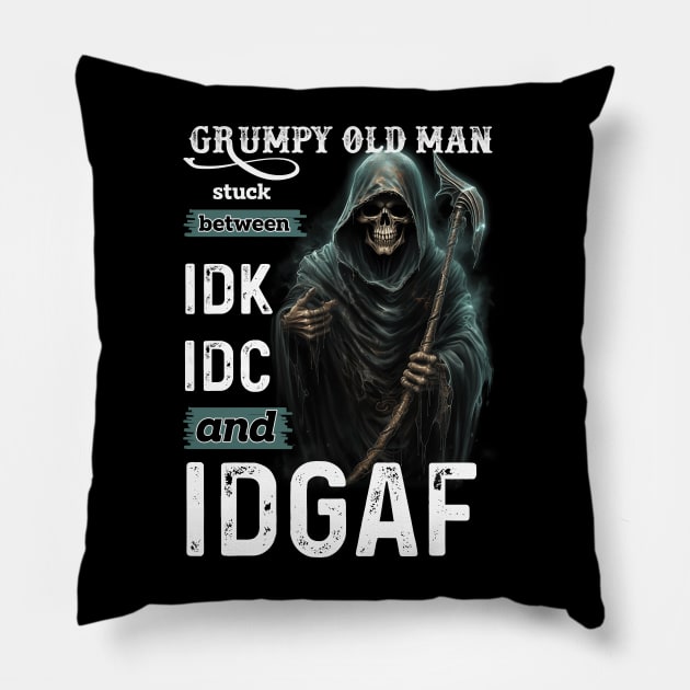 Skull Grumpy Old Man Stuck Between Idk Idc And Idgaf Pillow by Schoenberger Willard