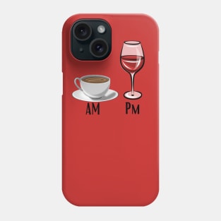 Am Coffe Pm Wine Phone Case
