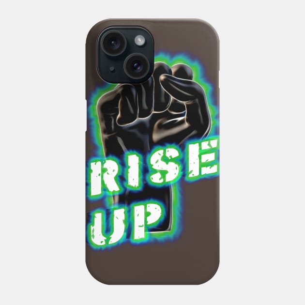 Rise Up Phone Case by djmrice