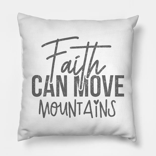 Faith Can Move Mountains Pillow by ShopBuzz