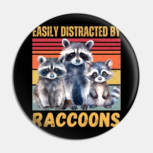 easily distracted by raccoons Pin