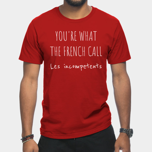 You're What The French Call Les Incompetents T-Shirt - Home Alone Xmas - T-Shirt