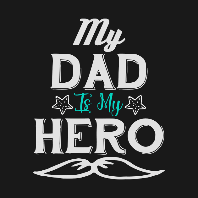 My dad my hero , fathers day gift, father shirt,father mug,daddys girl,super dad,best dad by YelionDesign