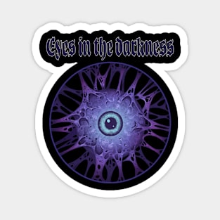 Eye in the darkness Magnet