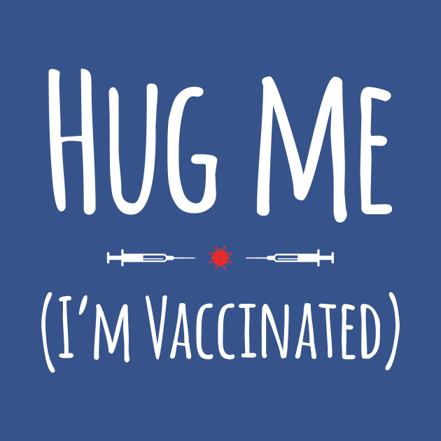 Hug Me! (I'm Vaccinated) by DarkPhoeniX