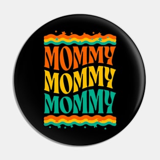 Cute Mom t for mommies - mommy to be groovy Pin