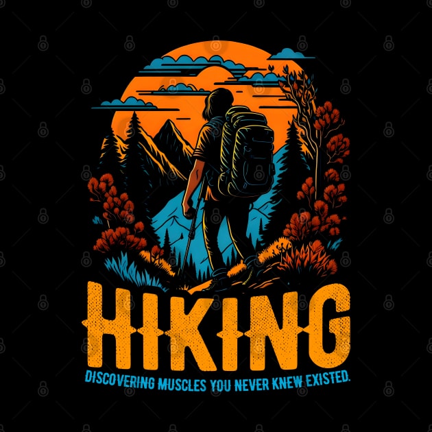 Hiking: Discovering muscles you never knew existed Funny by T-shirt US