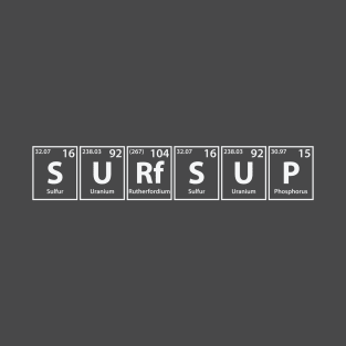 Surfsup (S-U-Rf-S-U-P) Periodic Elements Spelling T-Shirt