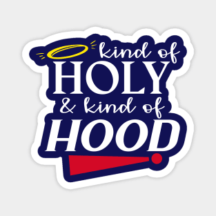 Holy & Hood Magnet