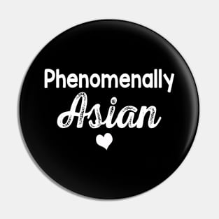 Phenomenally Asian Pin