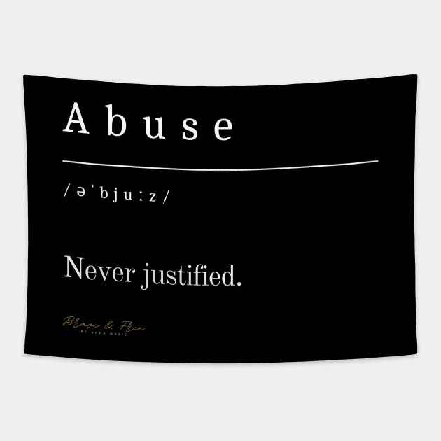 Abuse: Never Justified Tapestry by Brave & Free