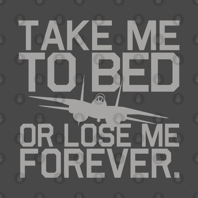 Take Me To Bed by PopCultureShirts