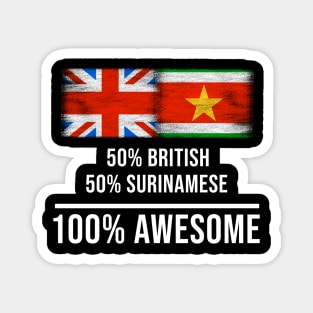 50% British 50% Surinamese 100% Awesome - Gift for Surinamese Heritage From Suriname Magnet