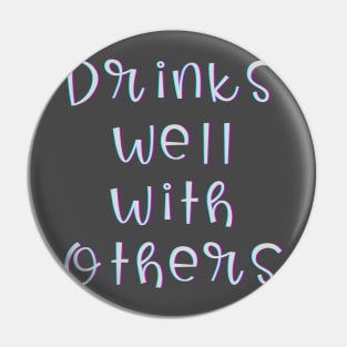 Drinks Well with Others (white text) Pin