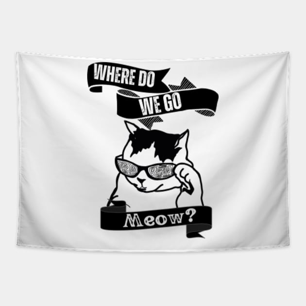 Where-Do-We-Go-Meow Tapestry by Alexa