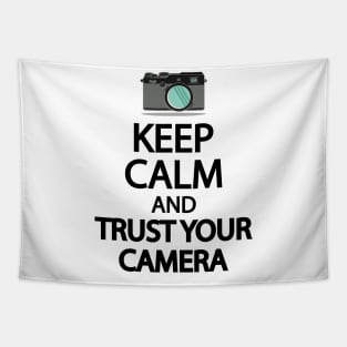 Keep Calm And Trust your camera Tapestry