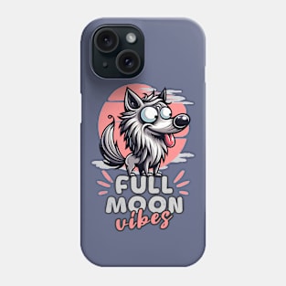 Crazy Wolf Funny Full Moon Vibes Phone Case