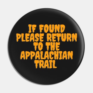 If found please return to the Appalachian trail - horror Pin