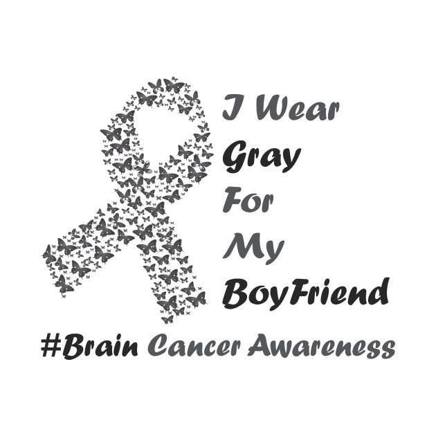 I Wear Gray For My Boyfriend Brain Cancer Awareness warrior by MaryMary