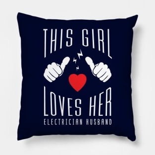 This Girl Loves Her Electrician Husband Pillow