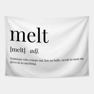 Melt Definition Tapestry