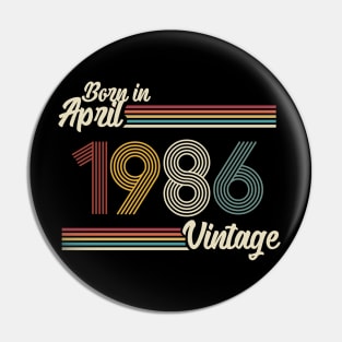 Vintage Born in April 1986 Pin