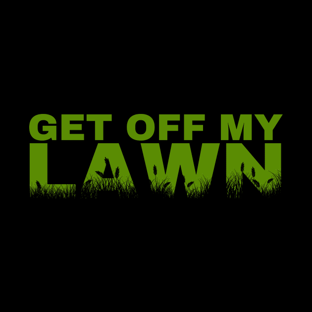 get off my lawn by Retusafi