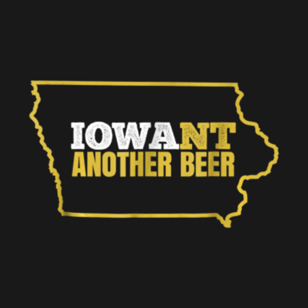 Funny Iowa Beer Shirt Distressed - 10404316 0