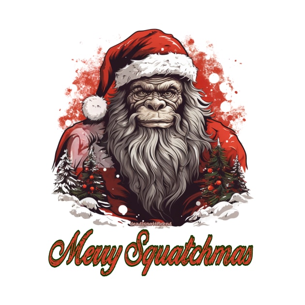 Merry Squatchmas by Dead Is Not The End