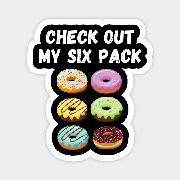 Check Out My Six Pack Donut Magnet by divawaddle