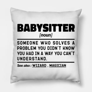 Babysitter Noun Definition Sarcastic Design Funny Babysitter Sayings Pillow