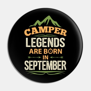 Camper Legends Are Born In September Camping Quote Pin