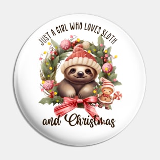 Just a girl who love sloth and Christmas Pin