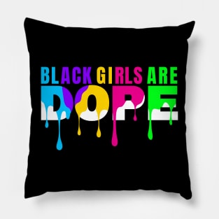 Black Girls are Dope Pillow