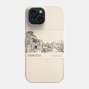 Temecula California Phone Case