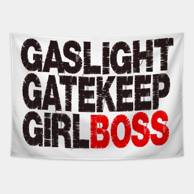 Gaslight Gatekeep Girlboss Tapestry by 29 hour design