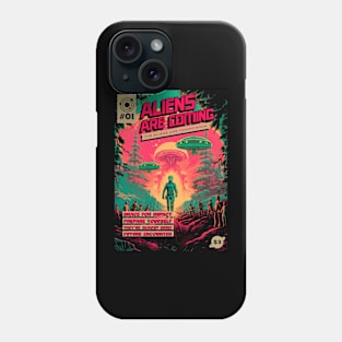 Aliens Are Coming Phone Case