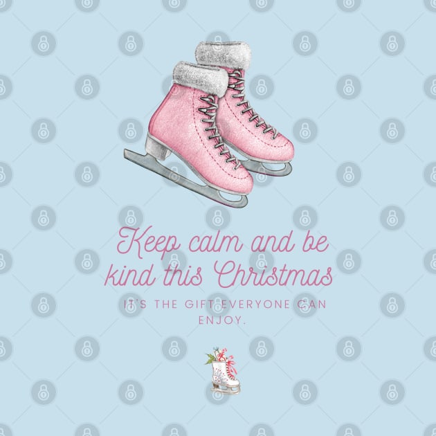 Keep Calm and Be Kind This Christmas – It's the Gift Everyone Can Enjoy. by PrintDesignStudios