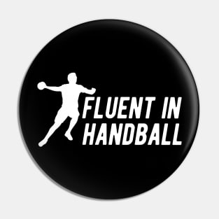 Handball - Fluent in handball Pin