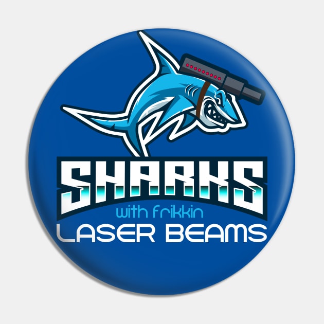 Sharks with Frikkin Laser Beams Pin by Meta Cortex