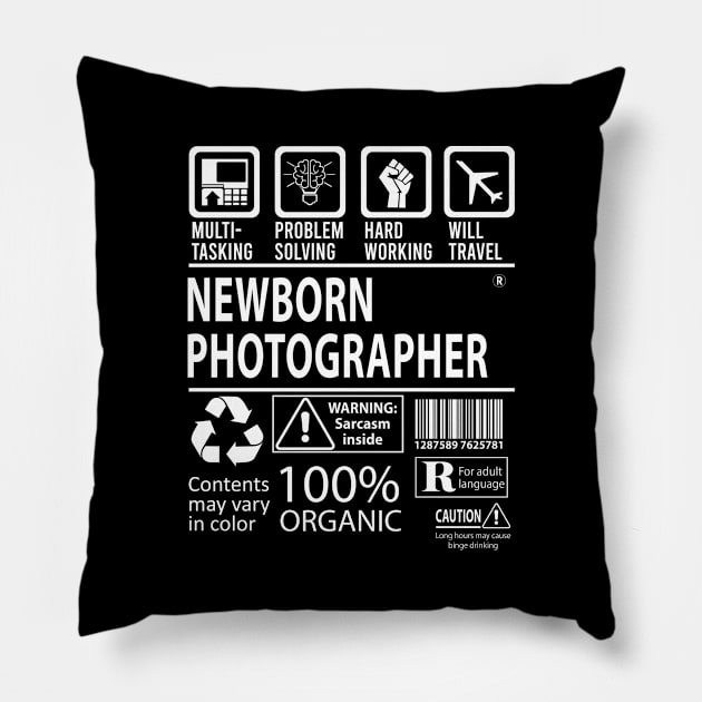 Newborn Photographer T Shirt - MultiTasking Certified Job Gift Item Tee Pillow by Aquastal