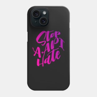 Stop AAPI Hate Phone Case