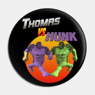 THOMAS VS HUNK Very Great Hero Shirt Off Brand Knock Off Parody Pin