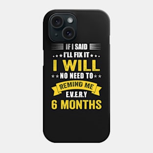 If I Said I'll Fix it I Will funny Handyman Mechanic Phone Case