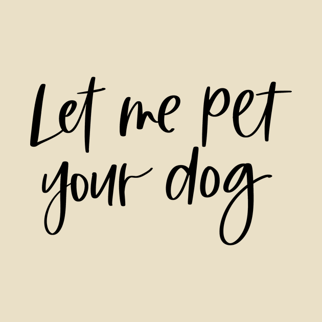 Let Me Pet Your Dog by Peggy Dean