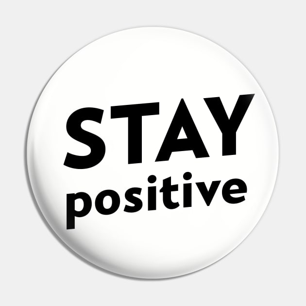 STAY POSITIVE Pin by Relaxing Positive Vibe