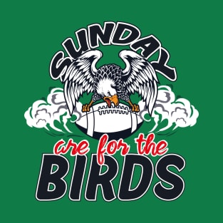 Sunday are for the Birds T-Shirt