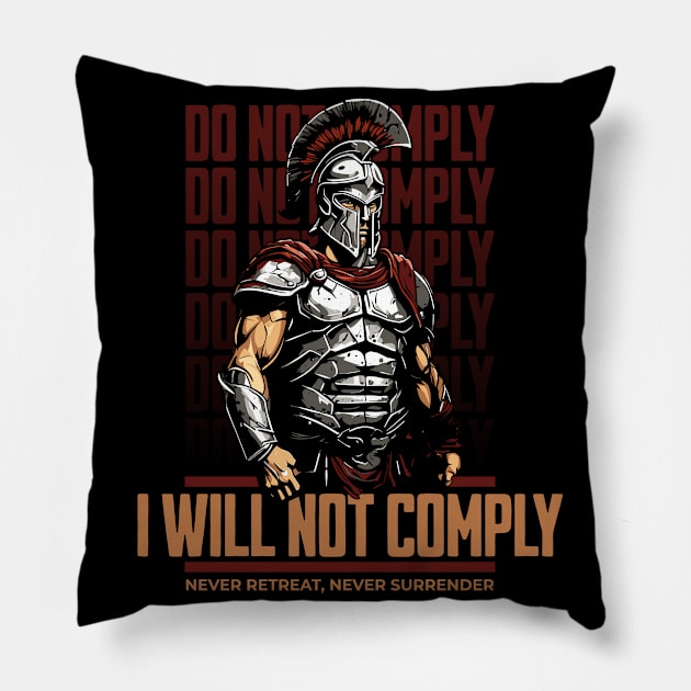 I will not Comply Pillow by DesignVerseAlchemy