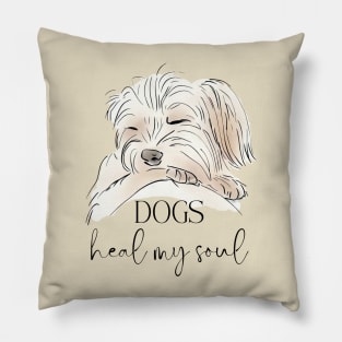 DOGS Heal my Soul - Maltese Pillow